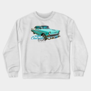 1956 Chevrolet Bel Air Hardtop Coupe Crewneck Sweatshirt